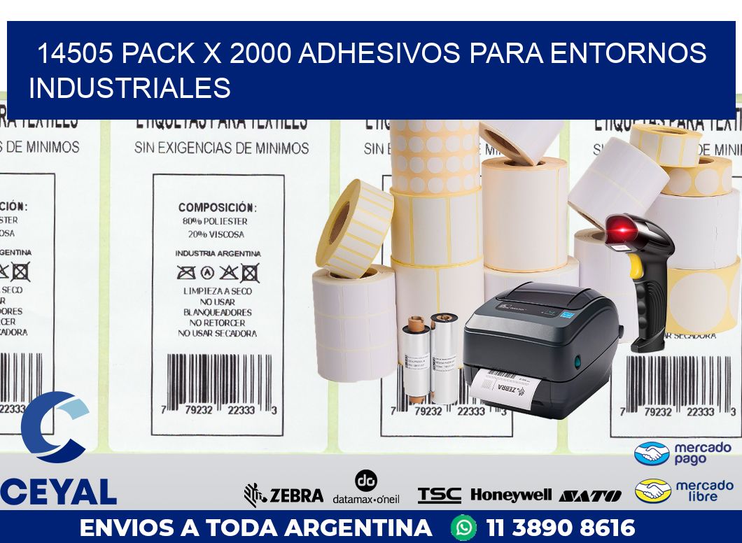 14505 PACK X 2000 ADHESIVOS PARA ENTORNOS INDUSTRIALES
