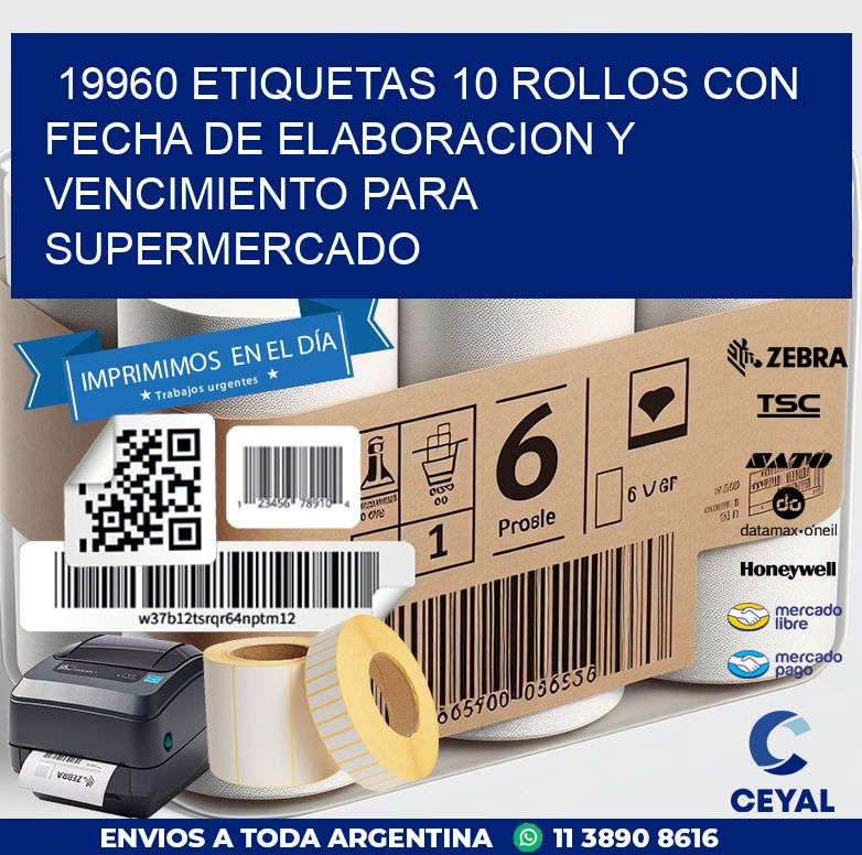 19960 ETIQUETAS 10 ROLLOS CON FECHA DE ELABORACION Y VENCIMIENTO PARA SUPERMERCADO