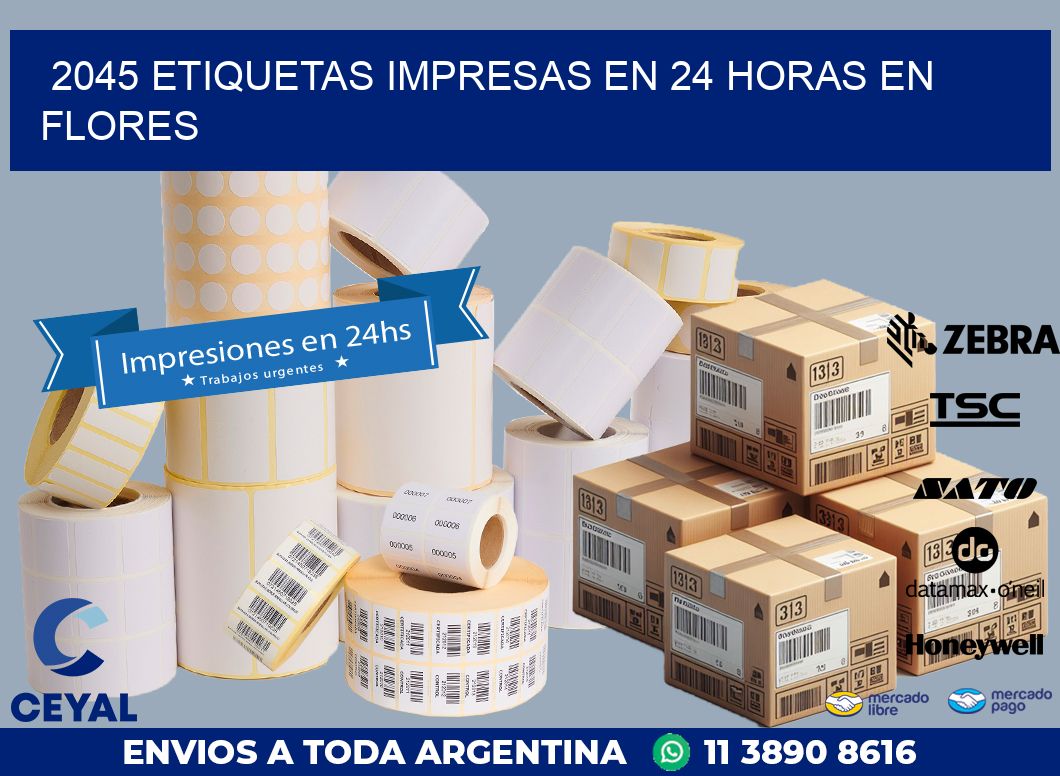 2045 ETIQUETAS IMPRESAS EN 24 HORAS EN FLORES