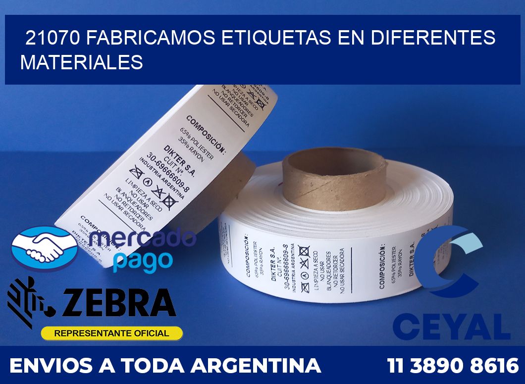 21070 FABRICAMOS ETIQUETAS EN DIFERENTES MATERIALES