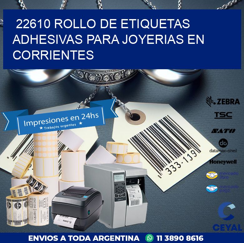 22610 ROLLO DE ETIQUETAS ADHESIVAS PARA JOYERIAS EN CORRIENTES