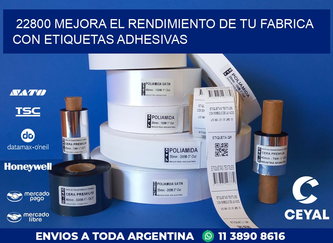 22800 MEJORA EL RENDIMIENTO DE TU FABRICA CON ETIQUETAS ADHESIVAS