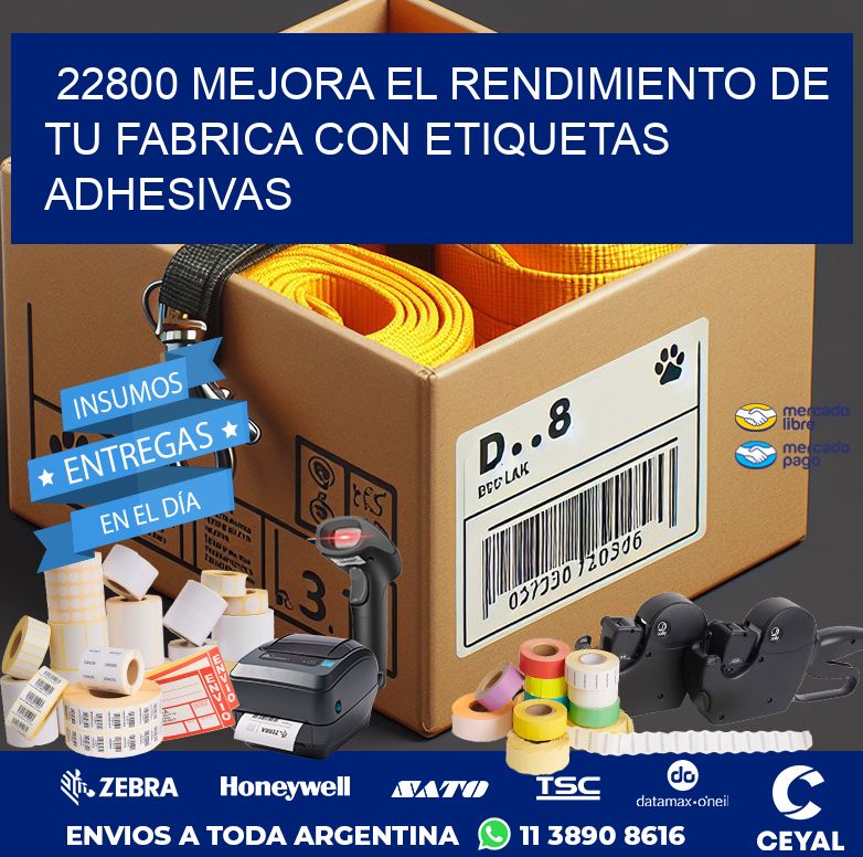 22800 MEJORA EL RENDIMIENTO DE TU FABRICA CON ETIQUETAS ADHESIVAS