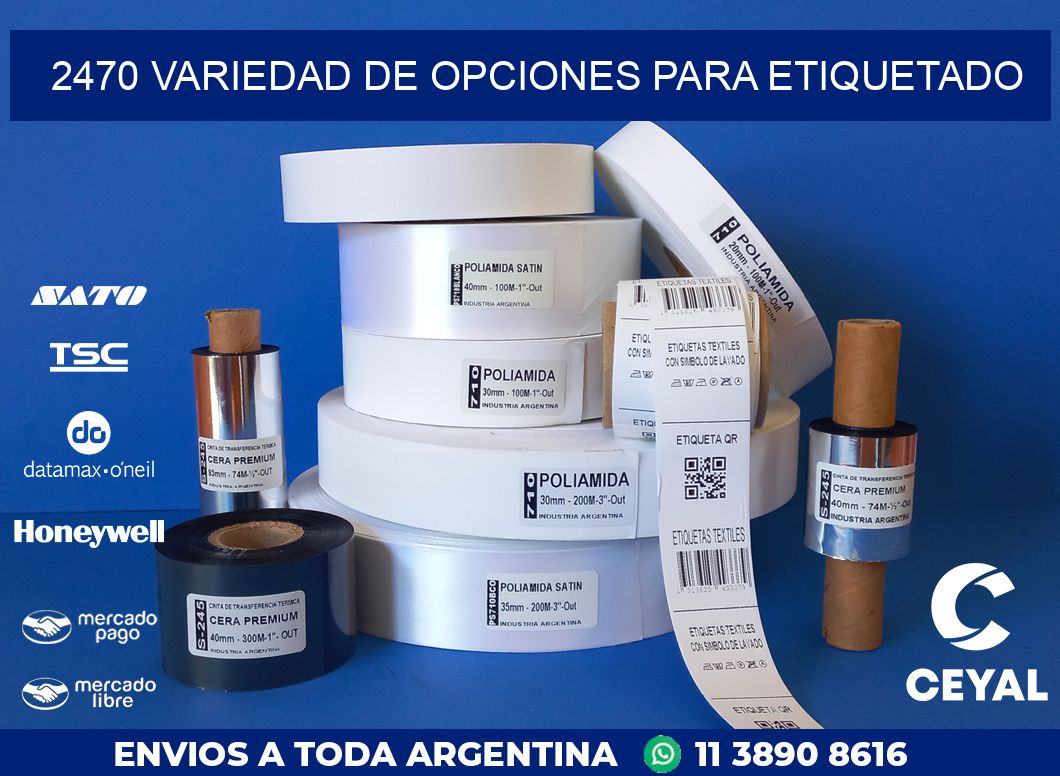 2470 VARIEDAD DE OPCIONES PARA ETIQUETADO