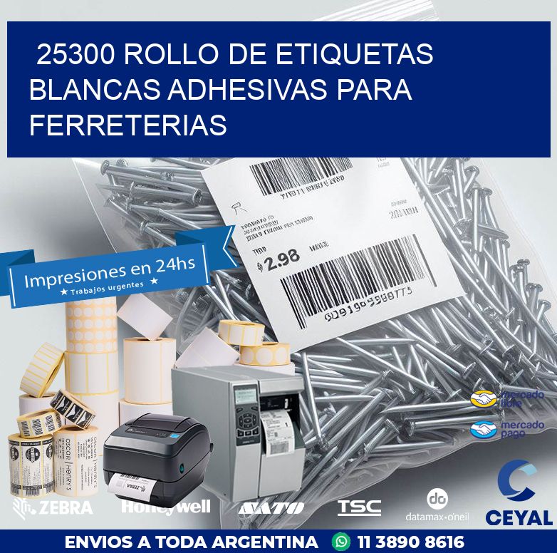 25300 ROLLO DE ETIQUETAS BLANCAS ADHESIVAS PARA FERRETERIAS