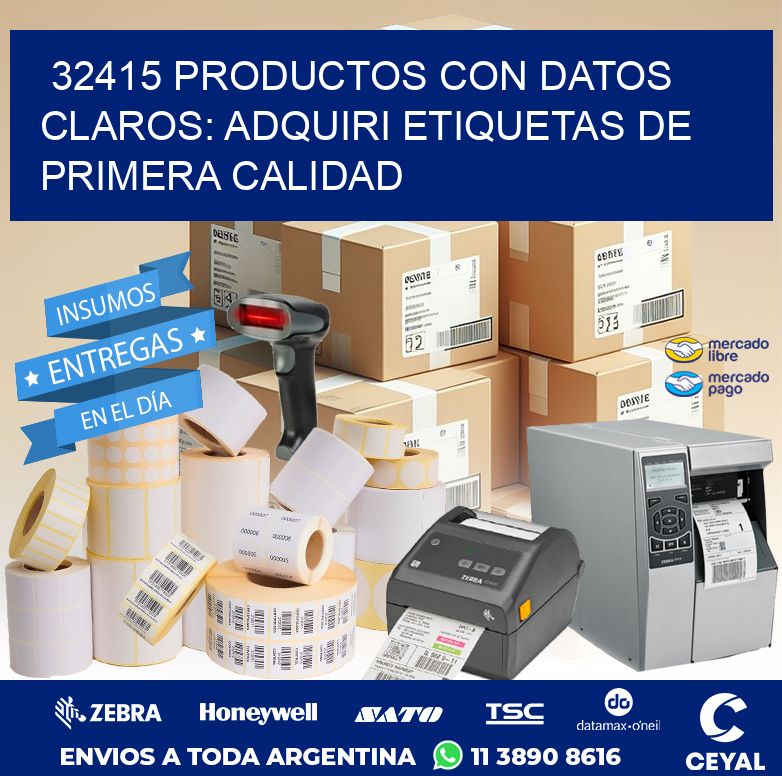 32415 PRODUCTOS CON DATOS CLAROS: ADQUIRI ETIQUETAS DE PRIMERA CALIDAD
