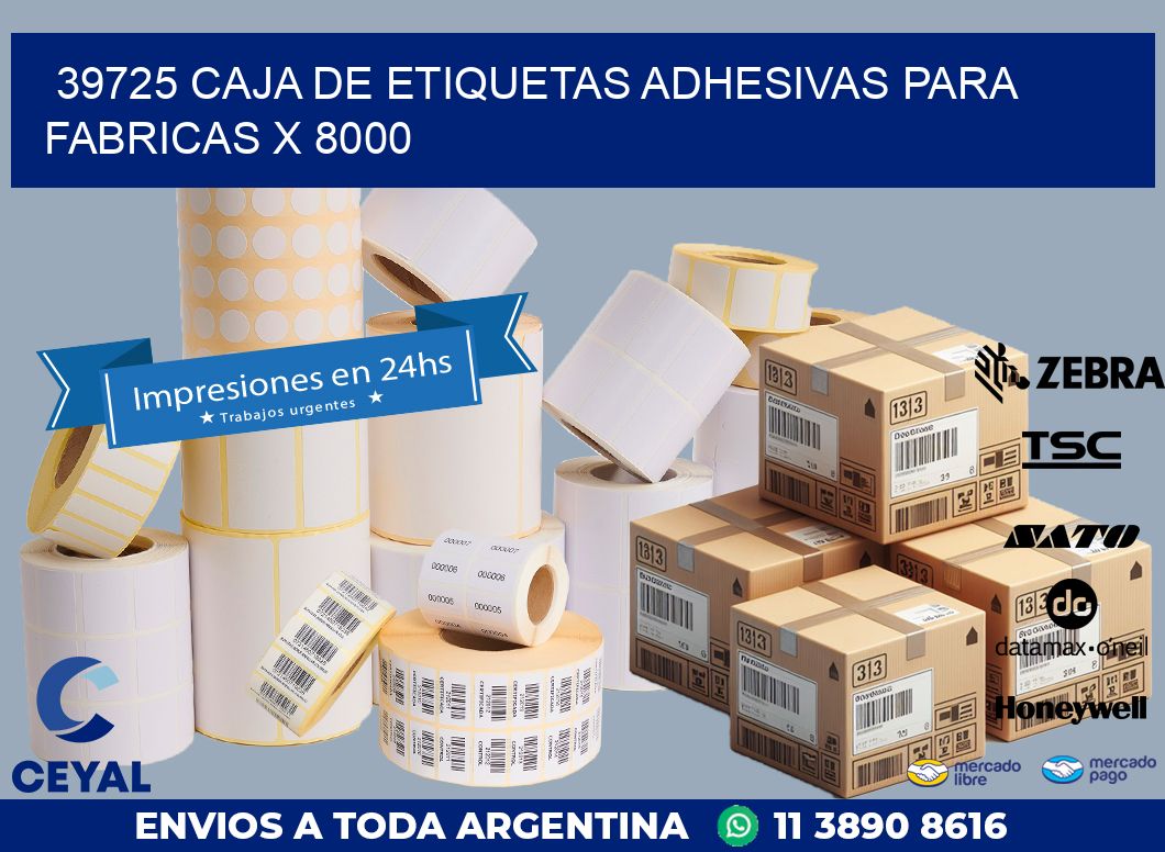 39725 CAJA DE ETIQUETAS ADHESIVAS PARA FABRICAS X 8000