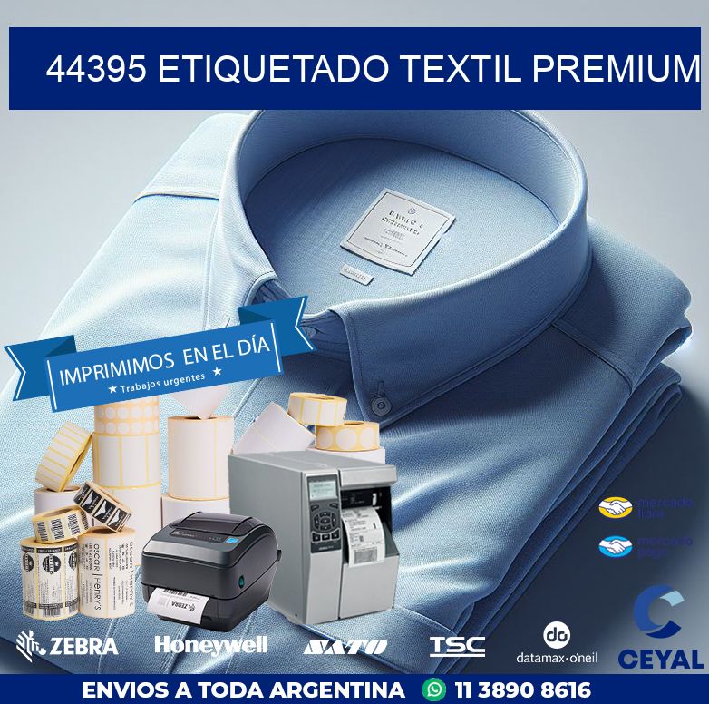 44395 ETIQUETADO TEXTIL PREMIUM