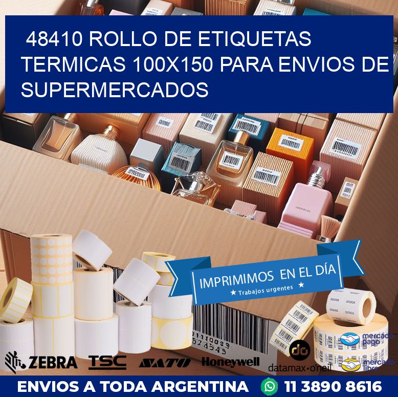 48410 ROLLO DE ETIQUETAS TERMICAS 100X150 PARA ENVIOS DE SUPERMERCADOS