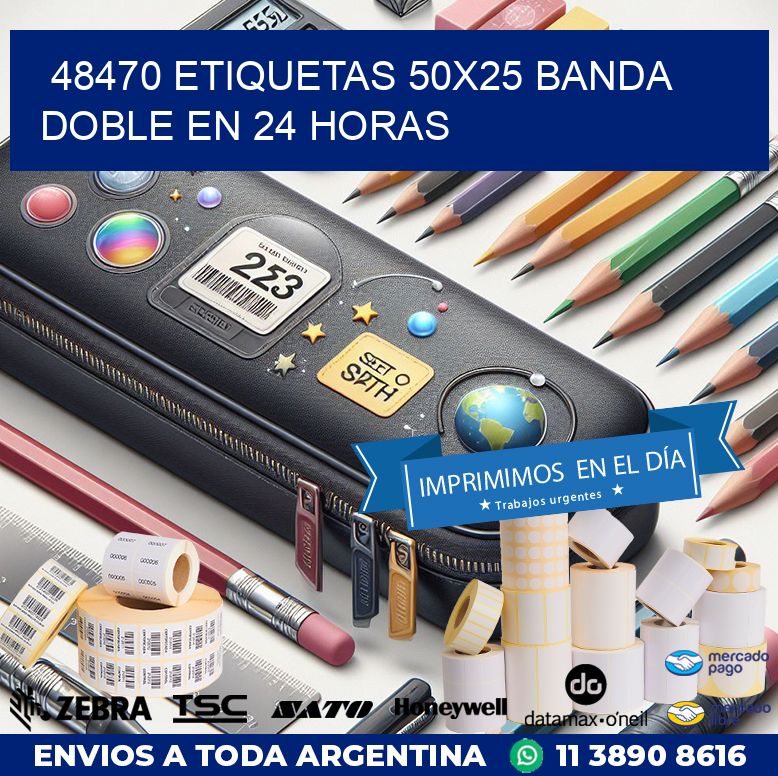 48470 ETIQUETAS 50X25 BANDA DOBLE EN 24 HORAS