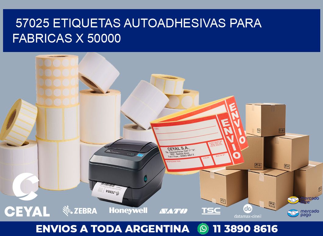 57025 ETIQUETAS AUTOADHESIVAS PARA FABRICAS X 50000