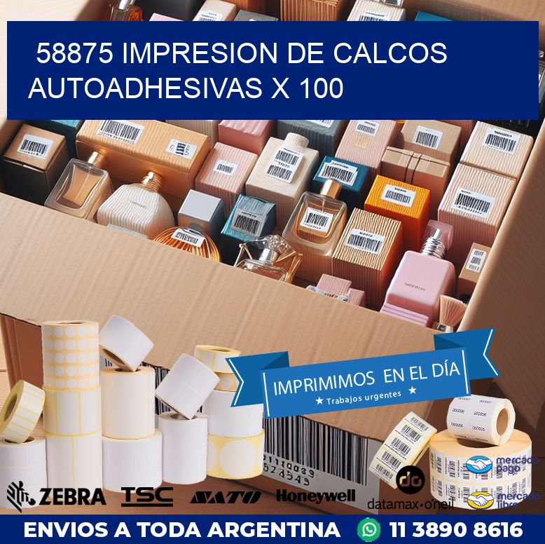 58875 IMPRESION DE CALCOS AUTOADHESIVAS X 100