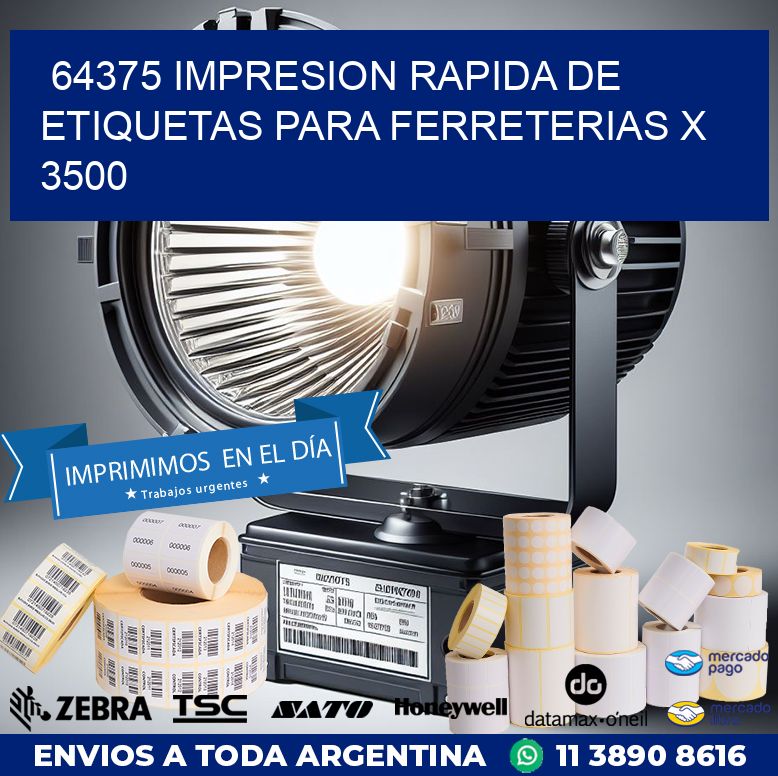 64375 IMPRESION RAPIDA DE ETIQUETAS PARA FERRETERIAS X 3500
