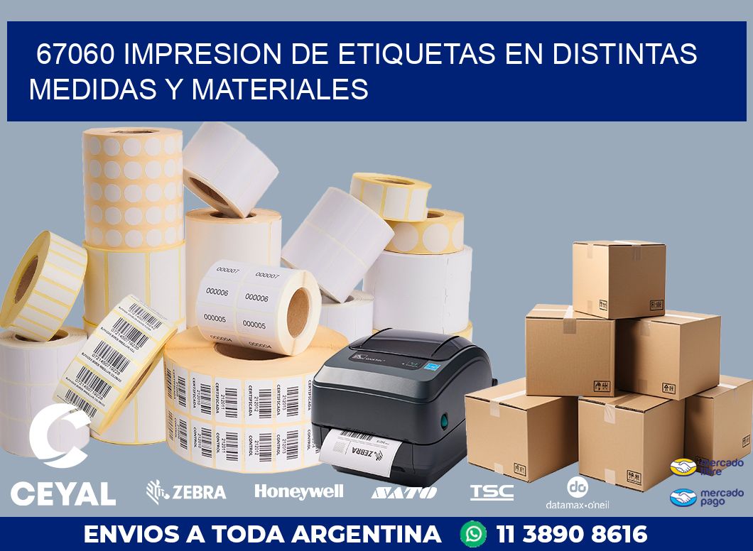 67060 IMPRESION DE ETIQUETAS EN DISTINTAS MEDIDAS Y MATERIALES