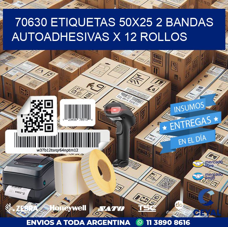 70630 ETIQUETAS 50X25 2 BANDAS AUTOADHESIVAS X 12 ROLLOS