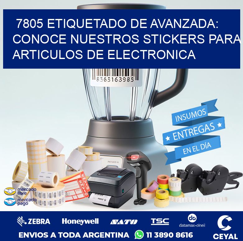 7805 ETIQUETADO DE AVANZADA: CONOCE NUESTROS STICKERS PARA ARTICULOS DE ELECTRONICA