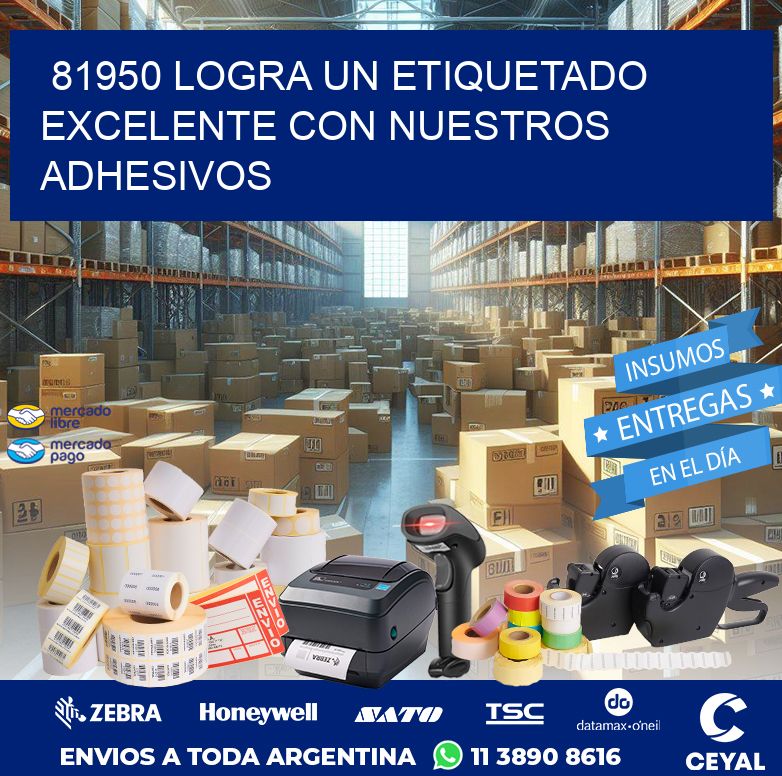 81950 LOGRA UN ETIQUETADO EXCELENTE CON NUESTROS ADHESIVOS