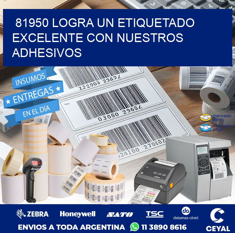 81950 LOGRA UN ETIQUETADO EXCELENTE CON NUESTROS ADHESIVOS
