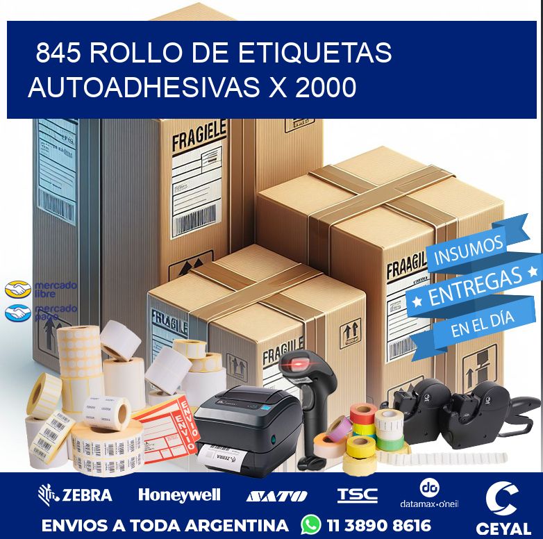 845 ROLLO DE ETIQUETAS AUTOADHESIVAS X 2000