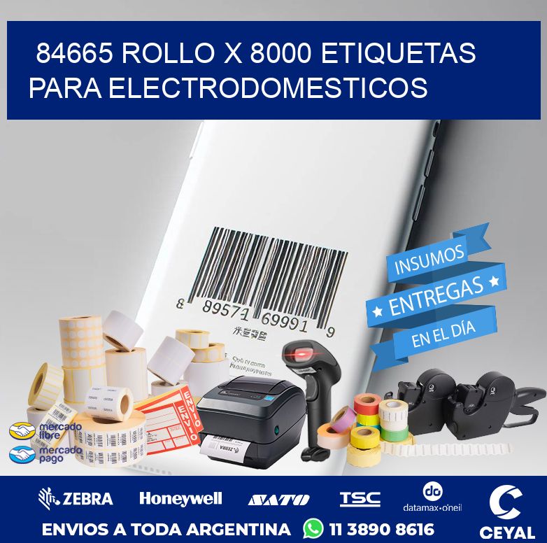 84665 ROLLO X 8000 ETIQUETAS PARA ELECTRODOMESTICOS