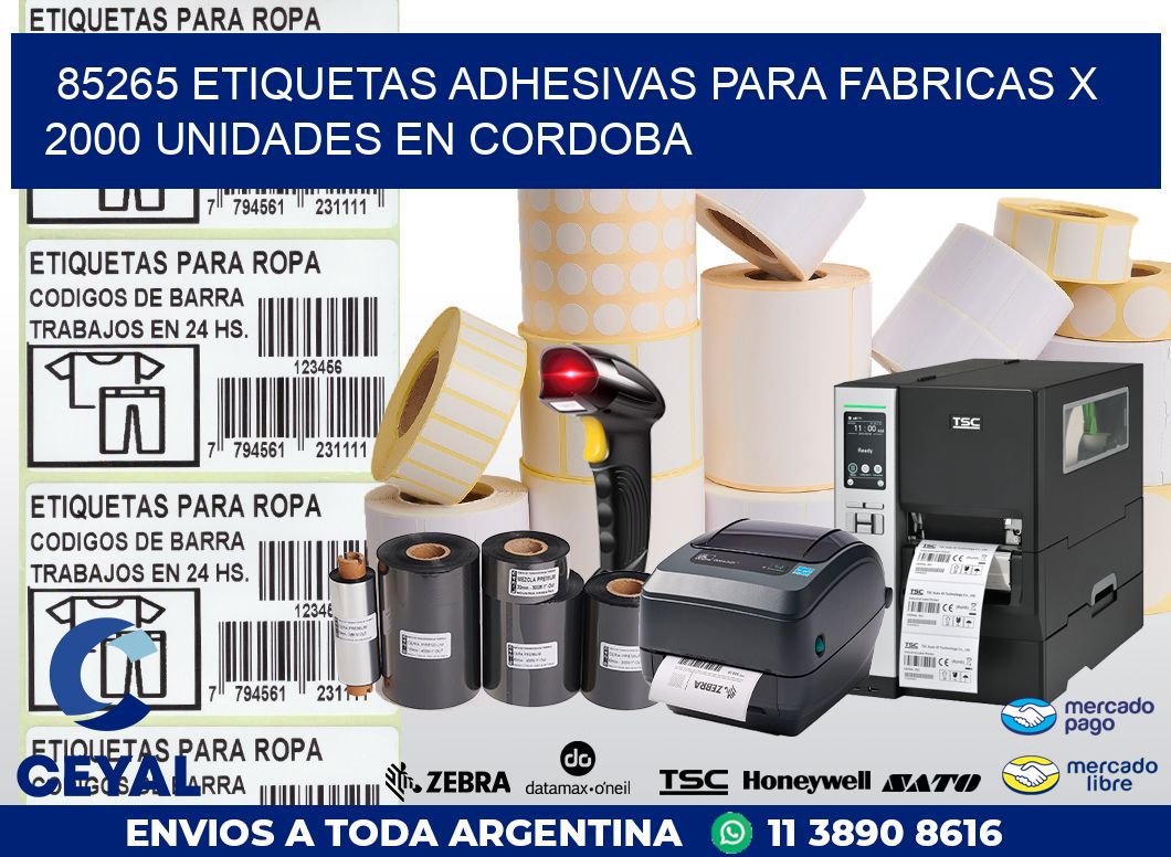 85265 ETIQUETAS ADHESIVAS PARA FABRICAS X 2000 UNIDADES EN CORDOBA