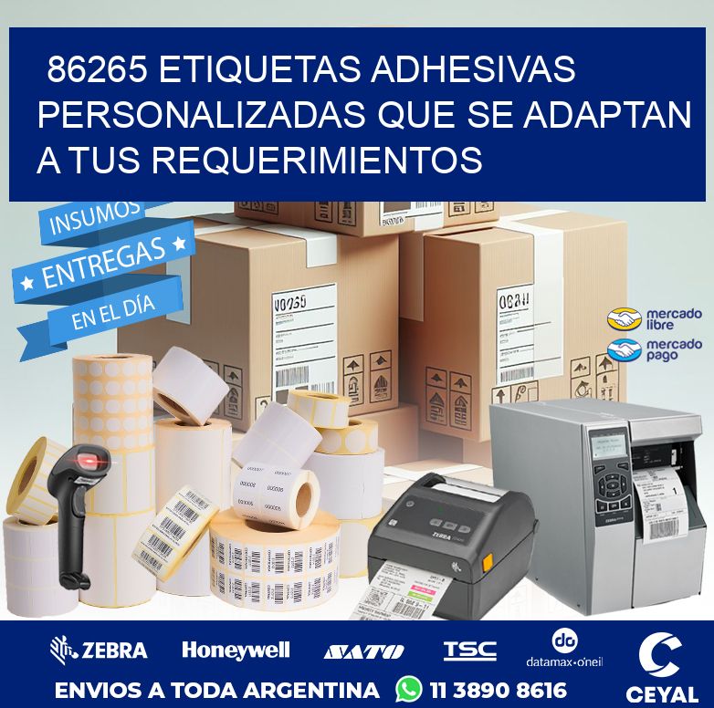 86265 ETIQUETAS ADHESIVAS PERSONALIZADAS QUE SE ADAPTAN A TUS REQUERIMIENTOS