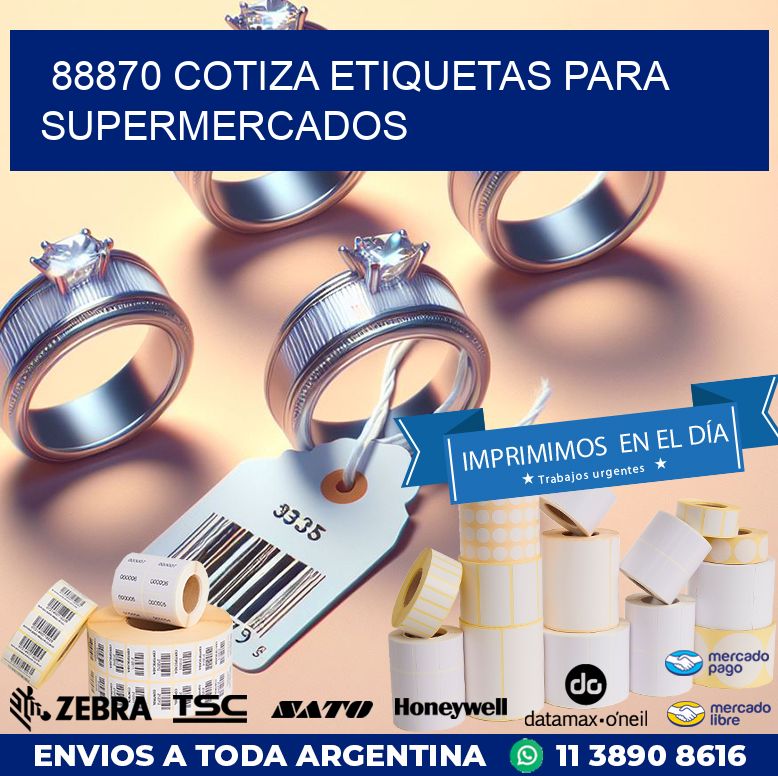 88870 COTIZA ETIQUETAS PARA SUPERMERCADOS