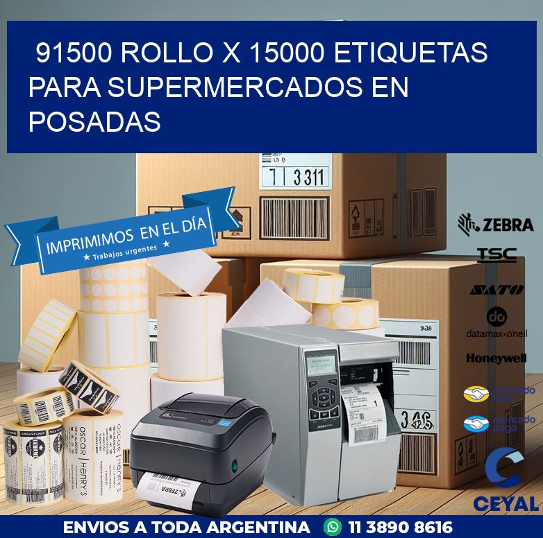 91500 ROLLO X 15000 ETIQUETAS PARA SUPERMERCADOS EN POSADAS