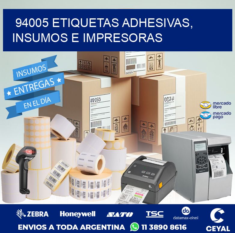 94005 ETIQUETAS ADHESIVAS, INSUMOS E IMPRESORAS