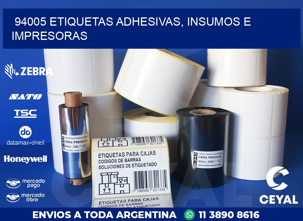 94005 ETIQUETAS ADHESIVAS, INSUMOS E IMPRESORAS
