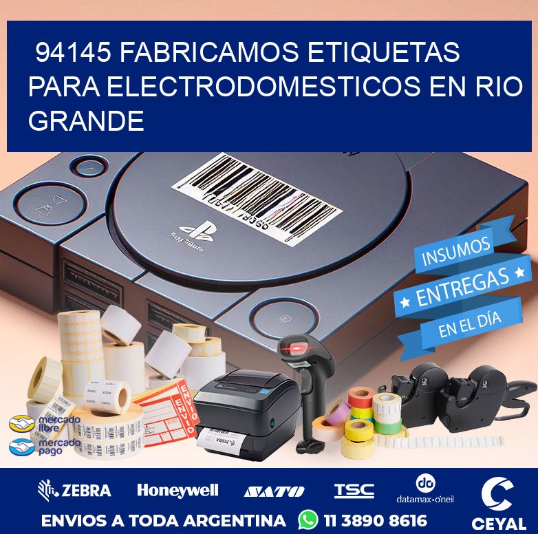 94145 FABRICAMOS ETIQUETAS PARA ELECTRODOMESTICOS EN RIO GRANDE