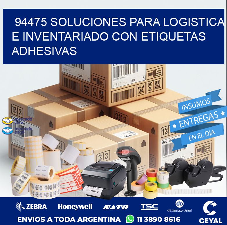 94475 SOLUCIONES PARA LOGISTICA E INVENTARIADO CON ETIQUETAS ADHESIVAS