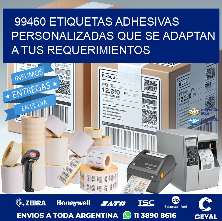 99460 ETIQUETAS ADHESIVAS PERSONALIZADAS QUE SE ADAPTAN A TUS REQUERIMIENTOS