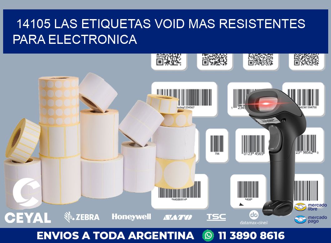 14105 LAS ETIQUETAS VOID MAS RESISTENTES PARA ELECTRONICA
