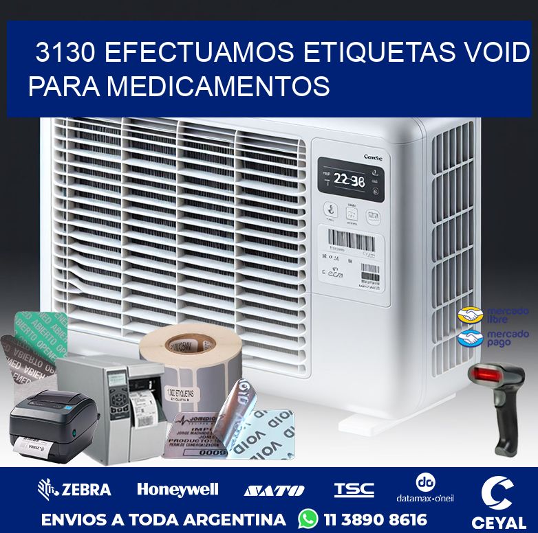 3130 EFECTUAMOS ETIQUETAS VOID PARA MEDICAMENTOS