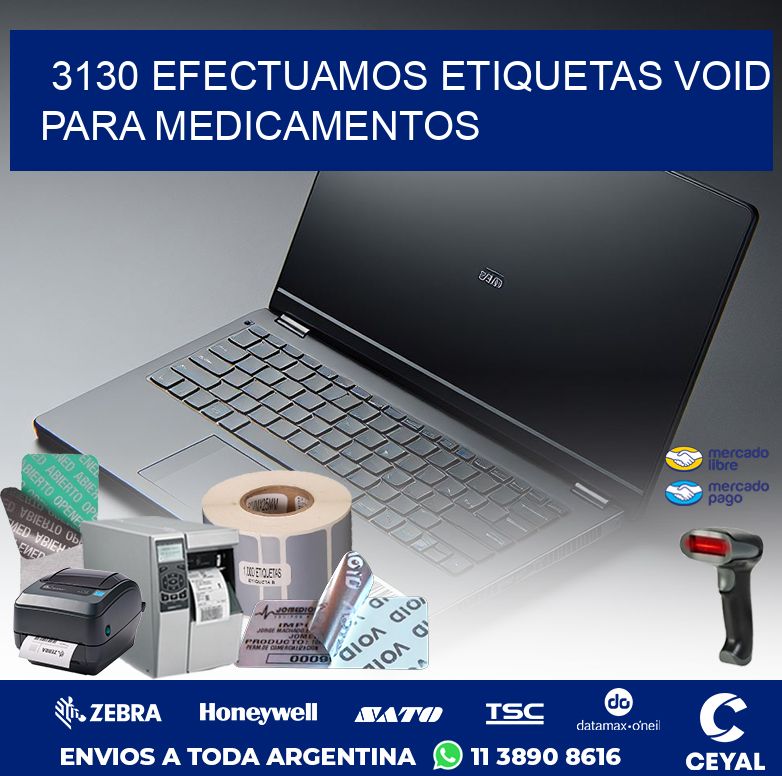 3130 EFECTUAMOS ETIQUETAS VOID PARA MEDICAMENTOS