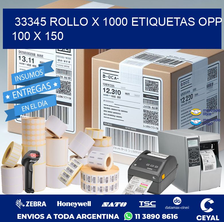 33345 ROLLO X 1000 ETIQUETAS OPP 100 X 150
