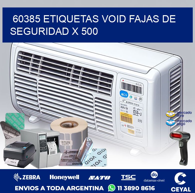 60385 ETIQUETAS VOID FAJAS DE SEGURIDAD X 500