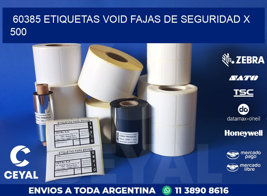 60385 ETIQUETAS VOID FAJAS DE SEGURIDAD X 500