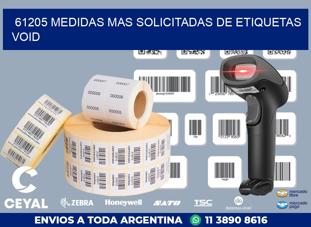 61205 MEDIDAS MAS SOLICITADAS DE ETIQUETAS VOID