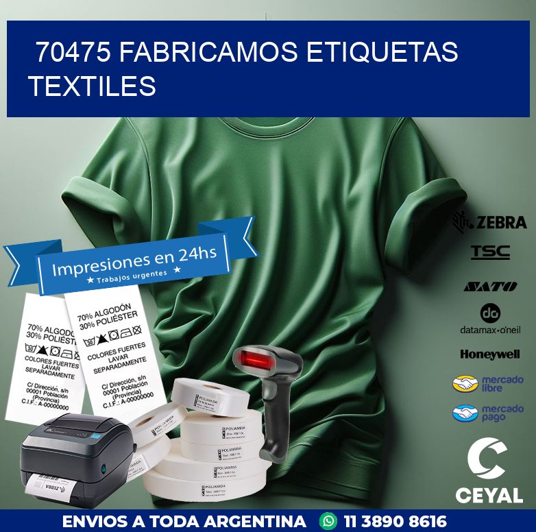 70475 FABRICAMOS ETIQUETAS TEXTILES