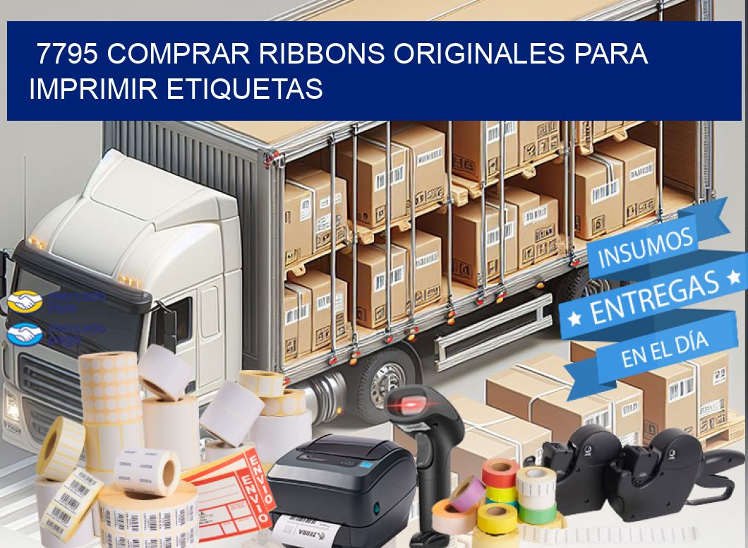 7795 COMPRAR RIBBONS ORIGINALES PARA IMPRIMIR ETIQUETAS