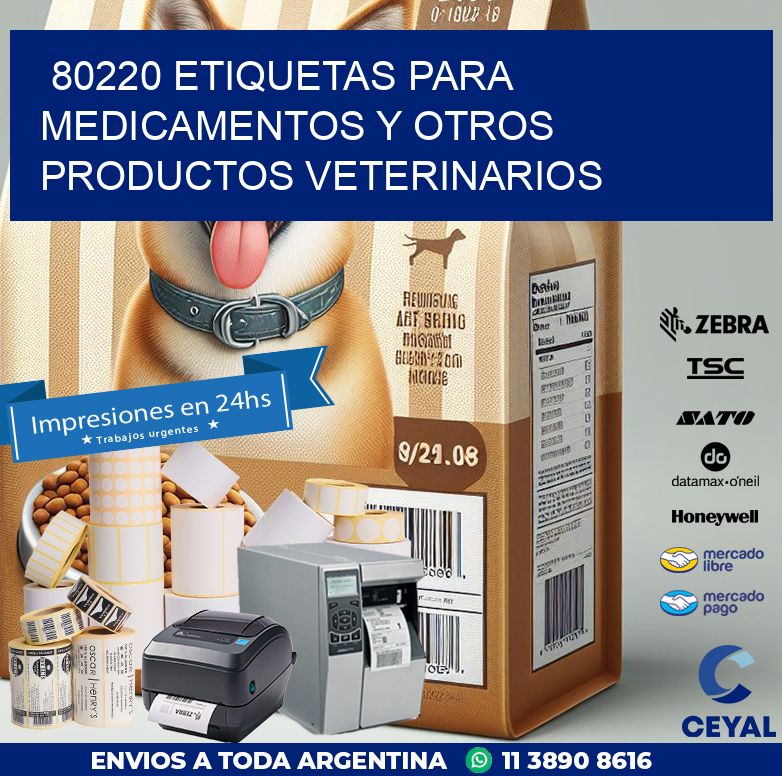 80220 ETIQUETAS PARA MEDICAMENTOS Y OTROS PRODUCTOS VETERINARIOS