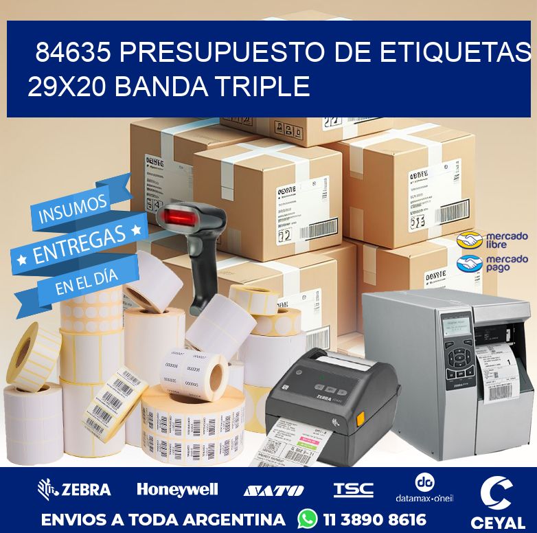 84635 PRESUPUESTO DE ETIQUETAS 29X20 BANDA TRIPLE