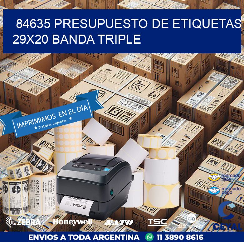 84635 PRESUPUESTO DE ETIQUETAS 29X20 BANDA TRIPLE