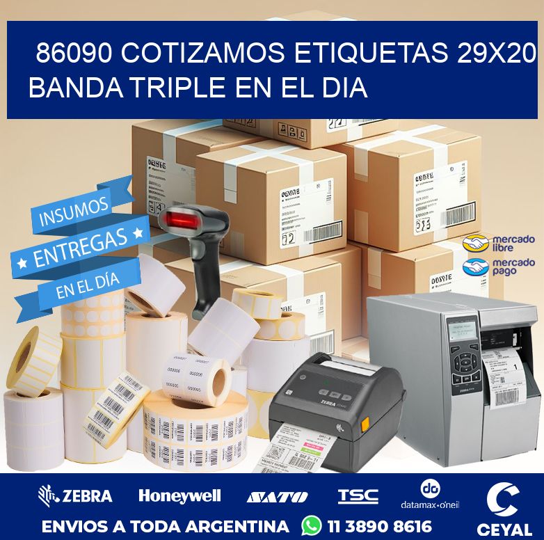 86090 COTIZAMOS ETIQUETAS 29X20 BANDA TRIPLE EN EL DIA