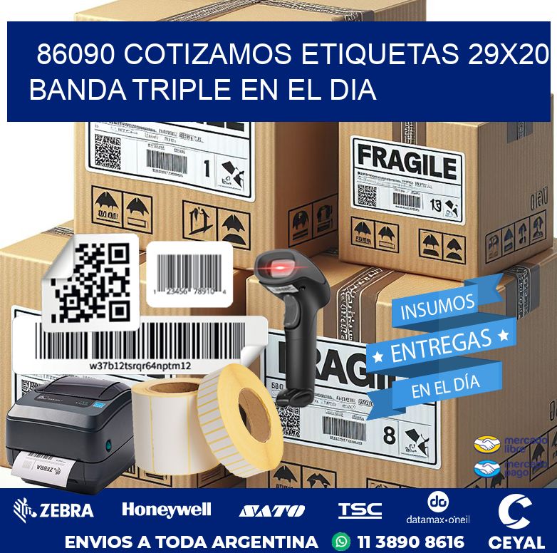 86090 COTIZAMOS ETIQUETAS 29X20 BANDA TRIPLE EN EL DIA