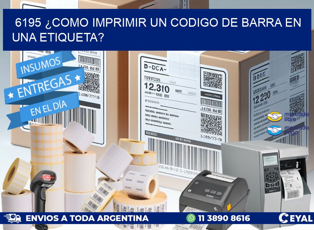 6195 ¿COMO IMPRIMIR UN CODIGO DE BARRA EN  UNA ETIQUETA?