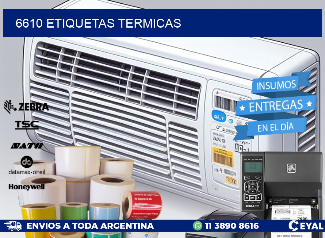 6610 ETIQUETAS TERMICAS