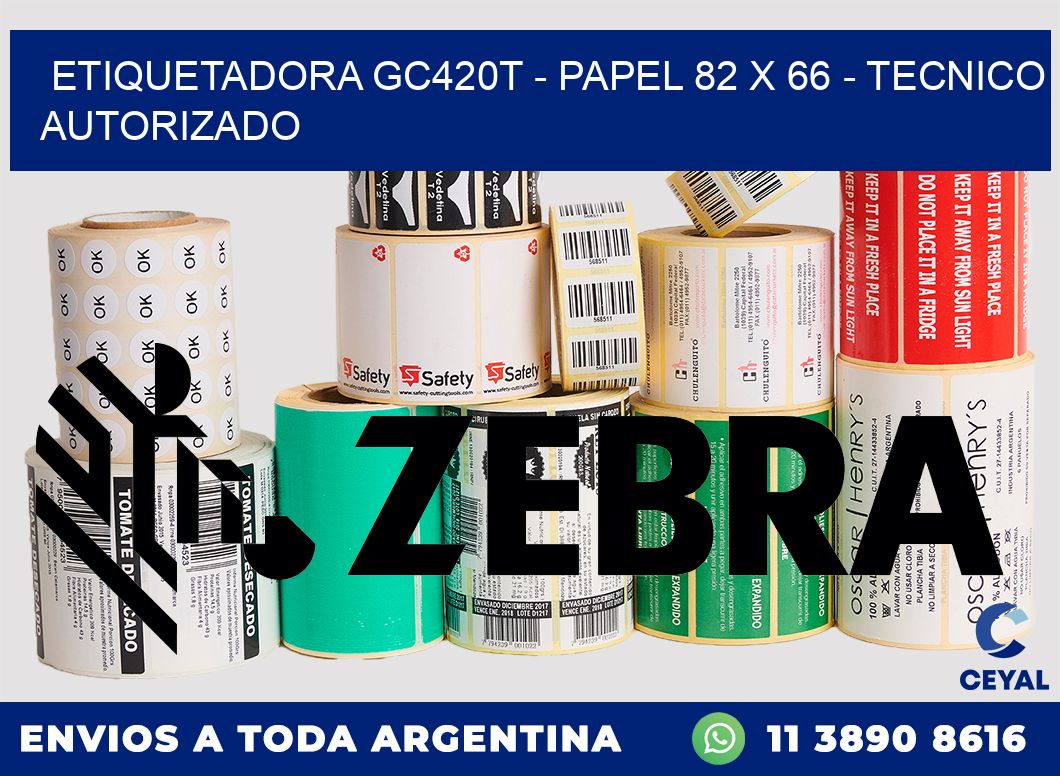 ETIQUETADORA GC420T - PAPEL 82 x 66 - TECNICO AUTORIZADO